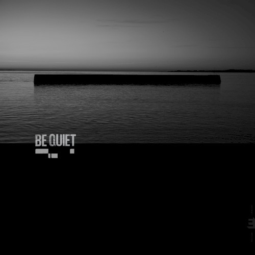 Be Quiet