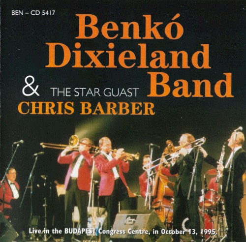 Benkó Dixieland Band & The Star Guast Chris Barber
