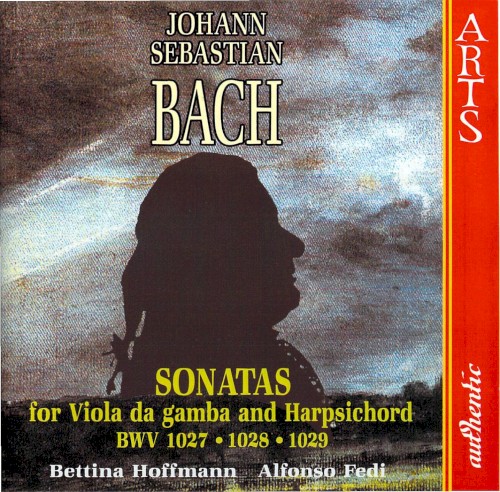 Sonatas for Viola da Gamba & Harpsichord BWV 1027-1028-1029