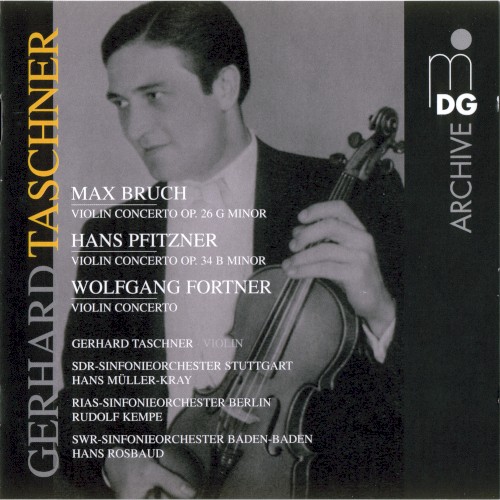 Bruch: Violin Concerto, op. 26 in G minor / Pfitzner: Violin Concerto, op. 34 in B minor / Fortner: Violin Concerto