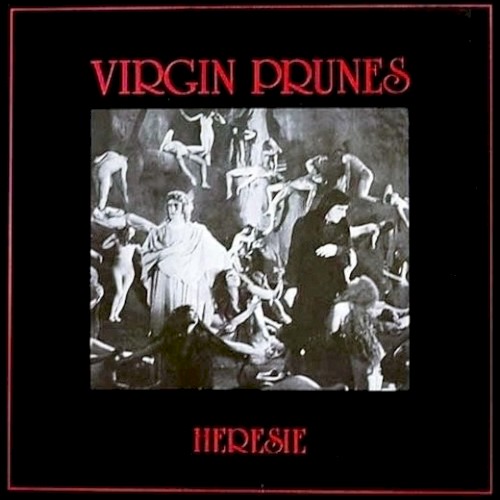 Virgin Prunes &ndash; Heresie