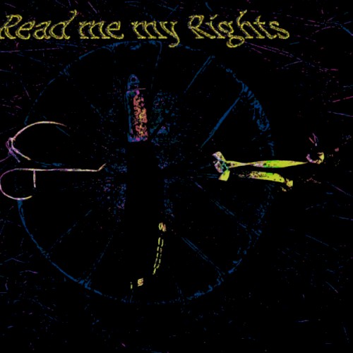 Read Me My Rights
