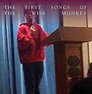 The First Songs of the Wise Monkey