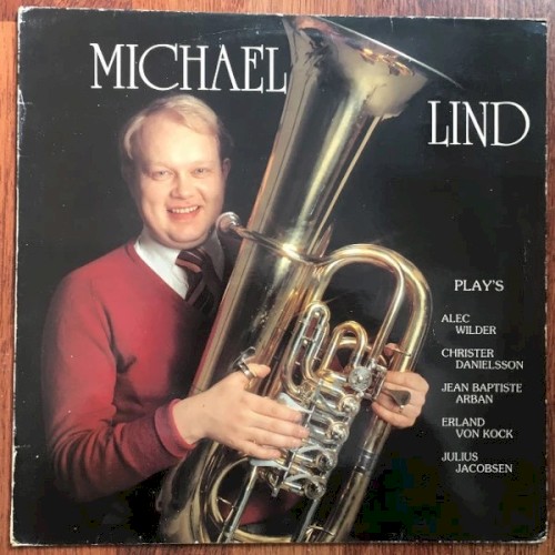 Michael Lind Plays Wilder / Danielsson / Arban / Von Koch / Jacobsen
