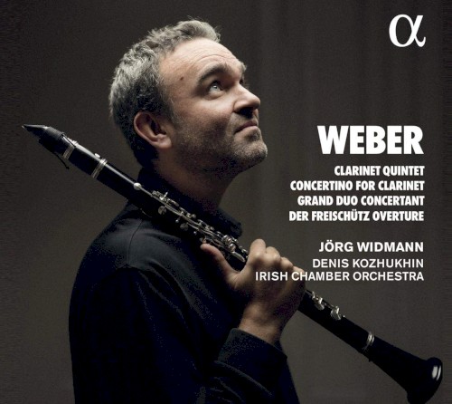 Clarinet Quintet / Concertino for Clarinet / Grand Duo Concertant / Der Freischütz Overture