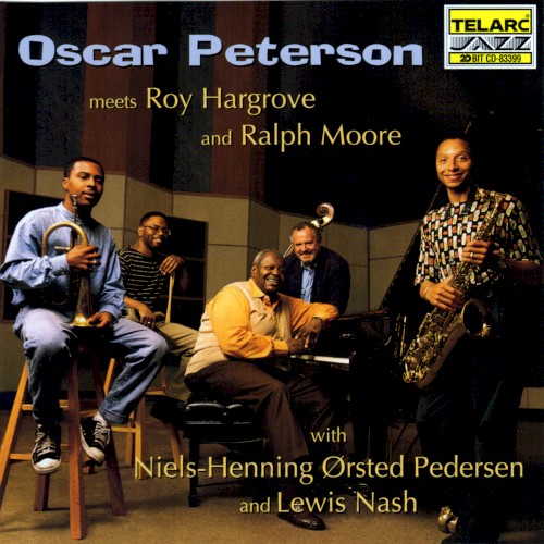 Oscar Peterson Meets Roy Hargrove and Ralph Moore