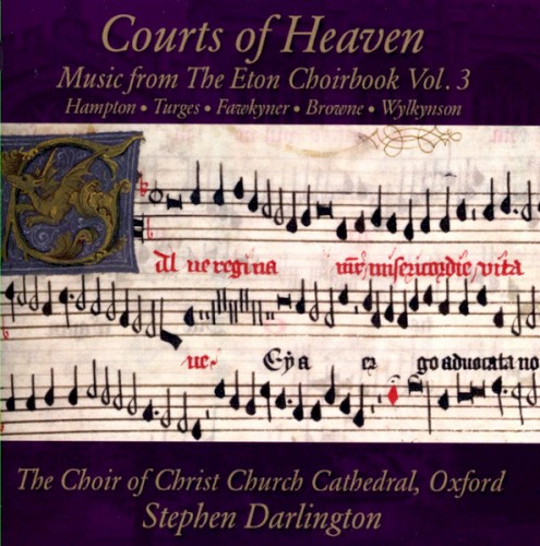 Courts of Heaven: Music from The Eton Choirbook Vol. 3