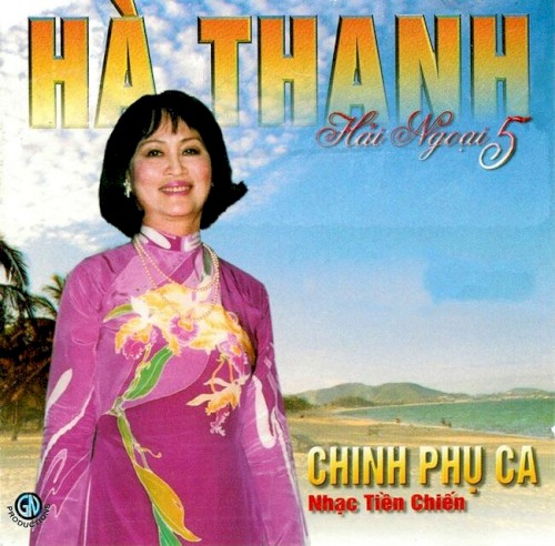 Chinh phụ ca - Hà Thanh hải ngoại 5