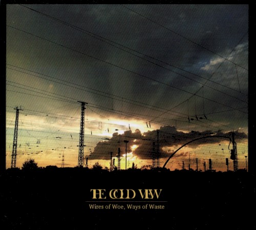 Wires of Woe, Ways of Waste