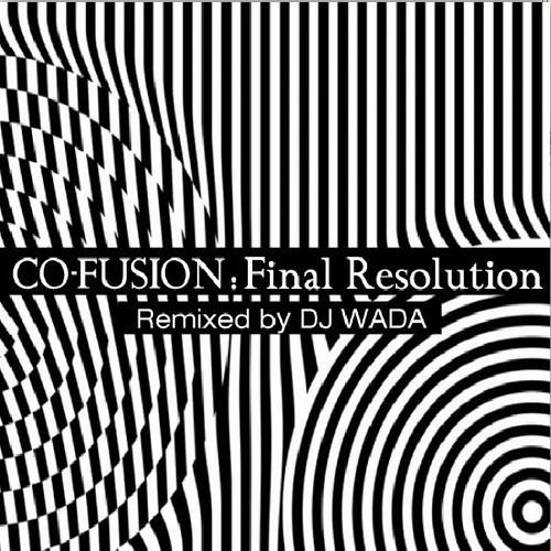 Final Resolution (remixed by DJ Wada)