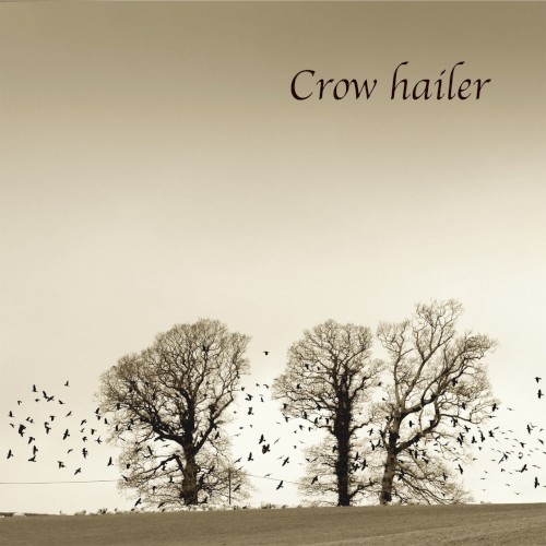 Crow Hailer