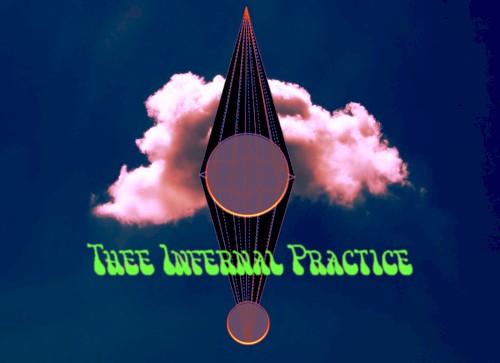 Thee Infernal Practice