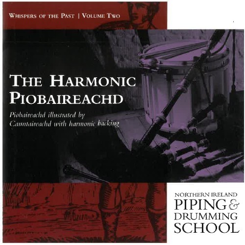 Whispers of the Past, Vol. 2: The Harmonic Piobaireachd: Piobaireachd Illustrated by Canntaireachd With Harmonic Backing