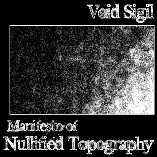 Manifesto of Nullified Topography