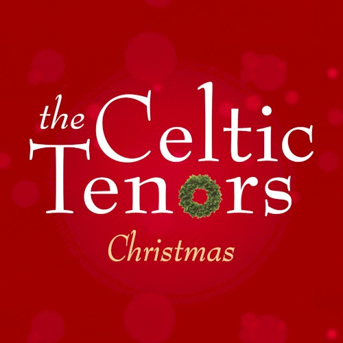 The Celtic Tenors - Christmas