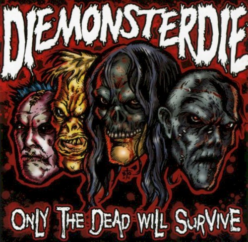 Only the Dead Will Survive