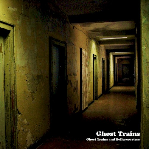 Ghost Trains & Rollercoasters (Remastered)
