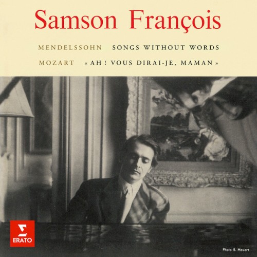 Mendelssohn: Songs Without Words / Mozart: "Ah ! vous dirai-je, maman"