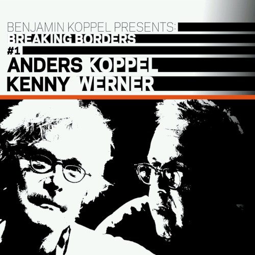 Benjamin Koppel Presents:(Breaking Borders #1)