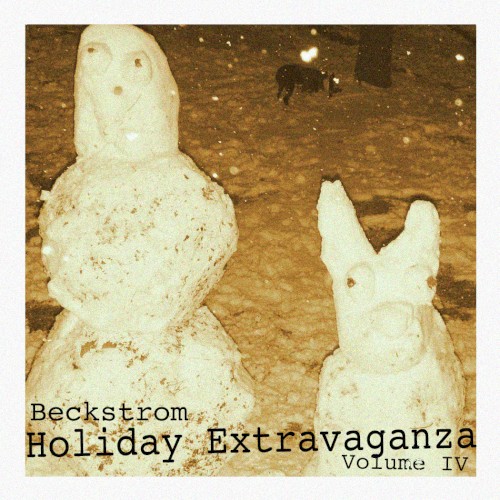 Beckstrom Holiday Extravaganza Volume IV
