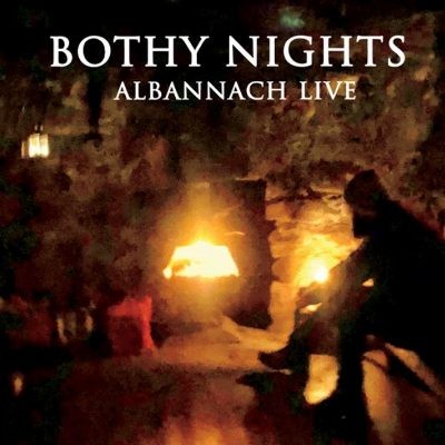 Bothy Nights: Albannach LIVE
