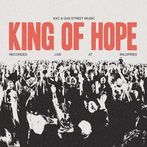 King of Hope (Live at Wildfires)