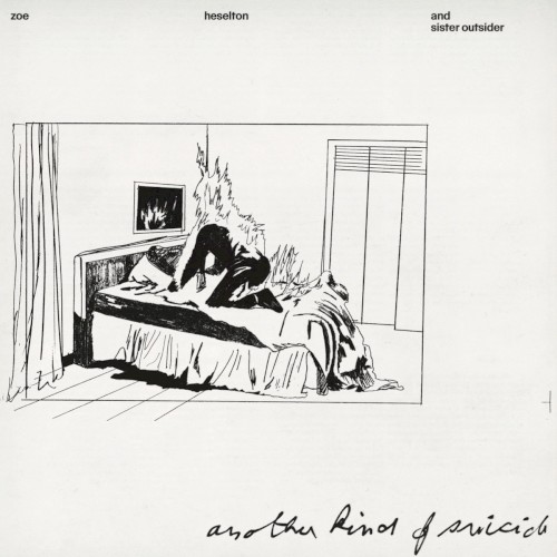 Zoe Heselton & Sister Outsider &ndash; Another Kind Of Suicide