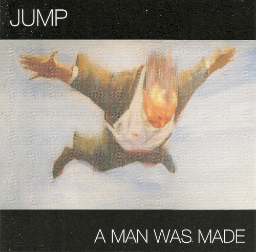 A Man Was Made