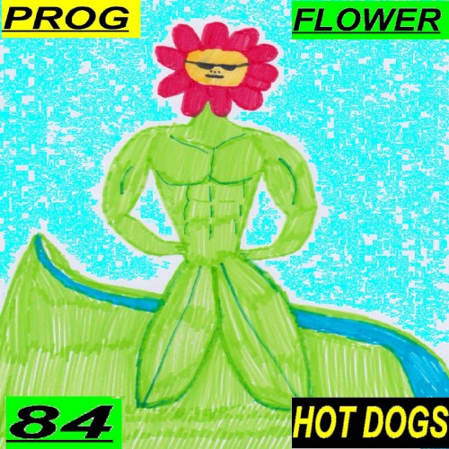 prog flower - 84 hot dogs
