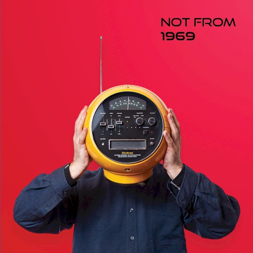 Not From 1969