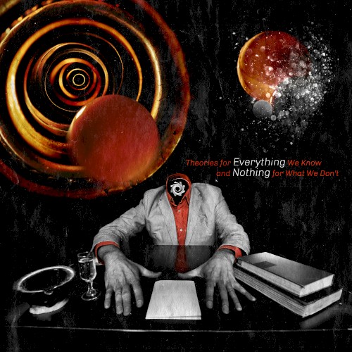 Theories for Everything We Know and Nothing for What We Don't