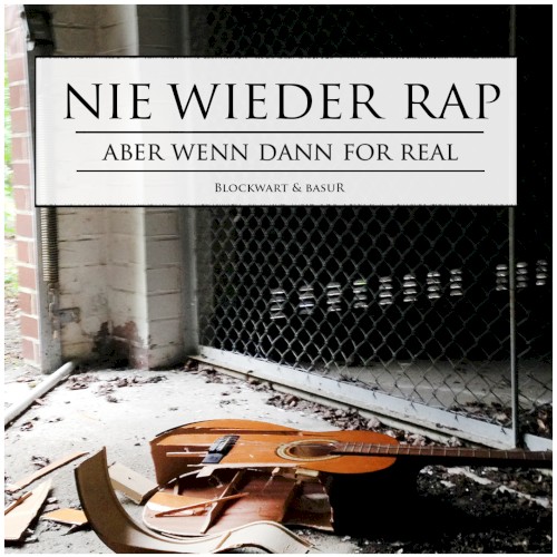 Nie wieder Rap, aber wenn dann for real