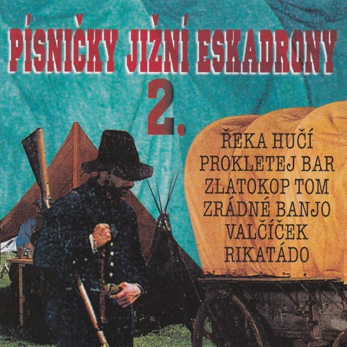Písničky Jižní Eskadrony 2