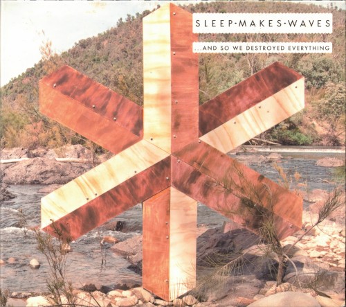 sleepmakeswaves &ndash; …and so we destroyed everything