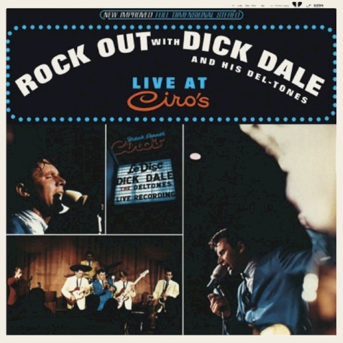 Rock Out With Dick Dale & His Del-Tones Live at Ciro’s