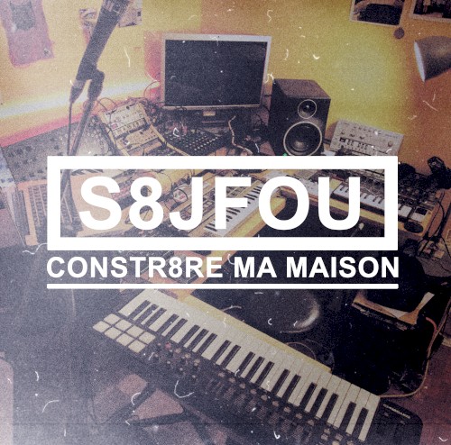 CONSTR8RE MA MAISON