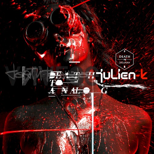 Julien-K &ndash; Death to Analog