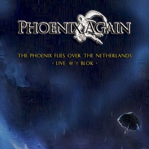 The Phoenix Flies Over the Netherlands: Live @ 't Blok