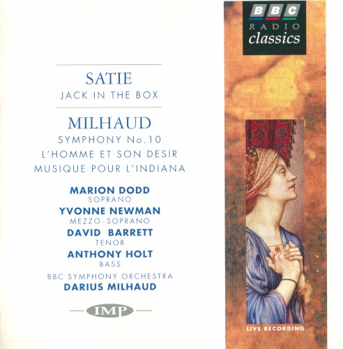 Satie: Jack in the Box / Milhaud: Symphony no. 10 / L’Homme et son désir / Musique pour l’Indiana