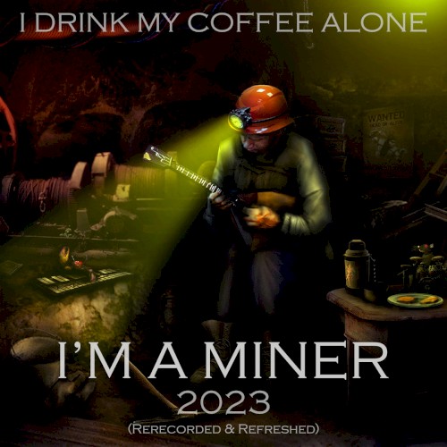 I'm A Miner 2023 [Rerecorded & Refreshed]