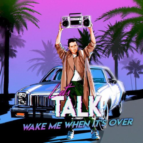 Wake Me When It's Over