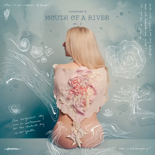 ionnalee &ndash; MOUTH OF A RIVER pt. 2