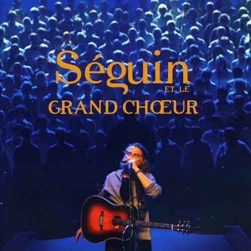 Séguin et le grand choeur