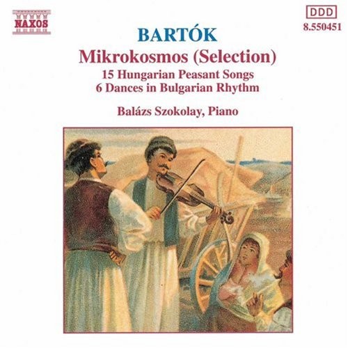 Mikrokosmos (Selection) / 15 Hungarian Peasant Songs / 6 Dances in Bulgarian Rhythm