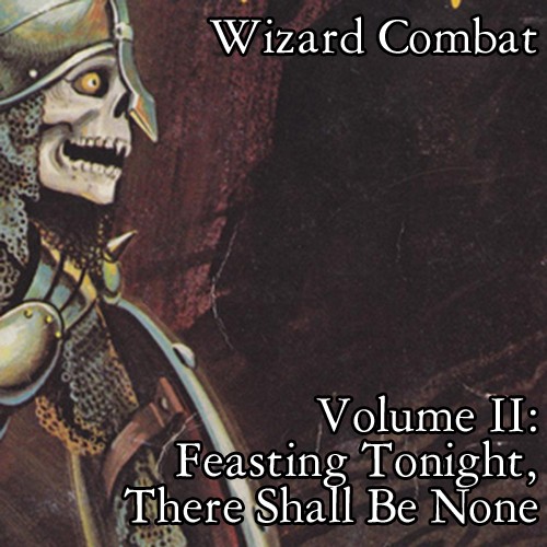 Volume II: Feasting Tonight, There Shall Be None