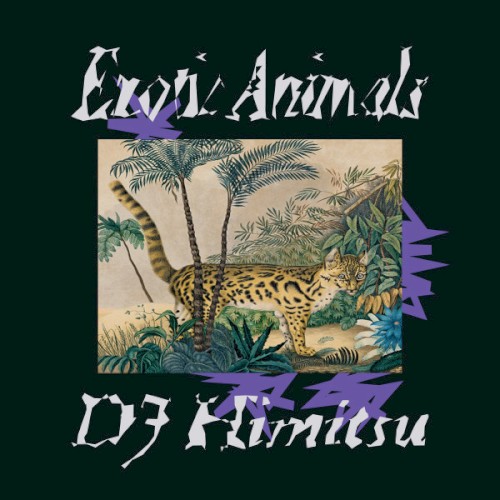Dj Himitsu &ndash; Exotic Animals