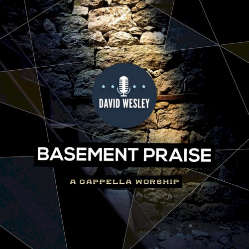 Basement Praise: A Cappella Worship
