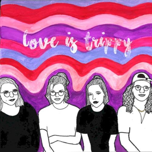 Love Is Trippy