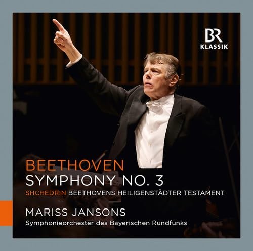 Beethoven: Symphony No. 3 / Shchedrin: Beethovens Heiligenstädter Testament