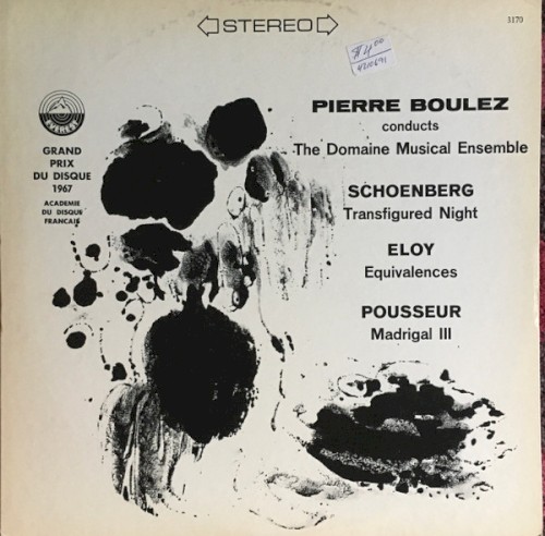 Schoenberg: Transfigured Night / Eloy: Equivalences / Schoenberg, Eloy / Pousseur: Madrigal III